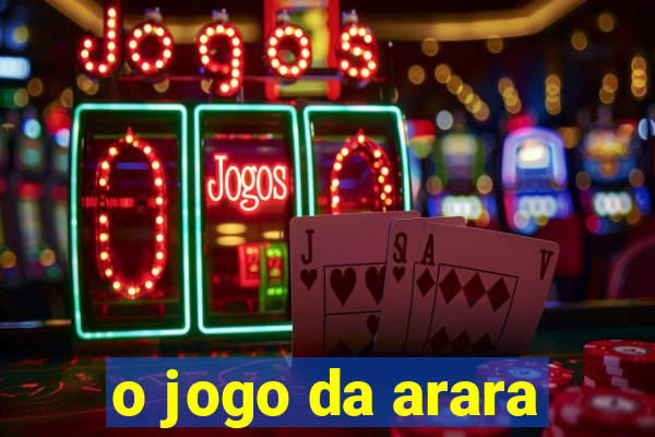 o jogo da arara